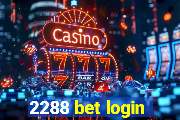 2288 bet login